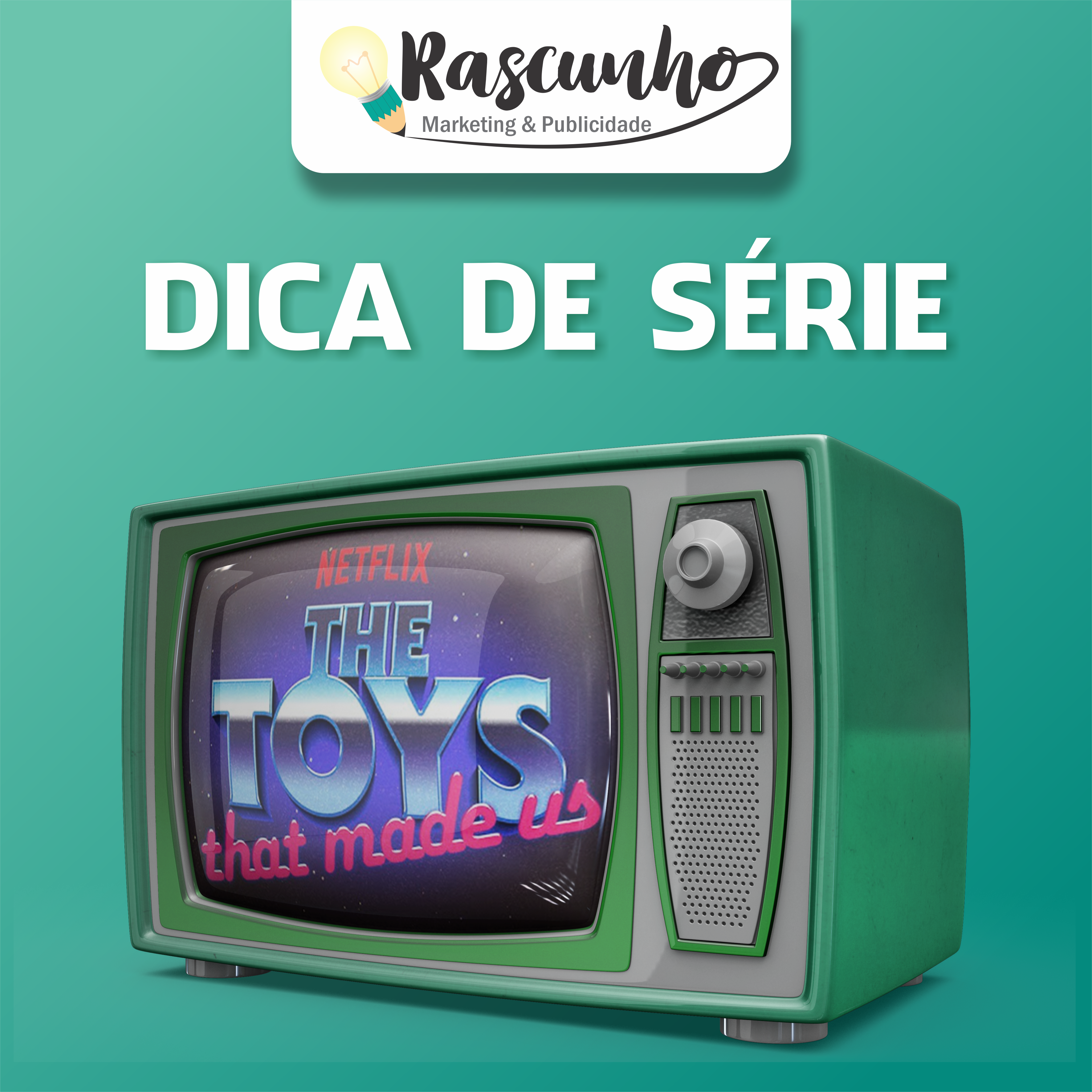 Dica de Série para amantes de Marketing! Brinquedos Que Marcaram Época / The Toys That Made Us