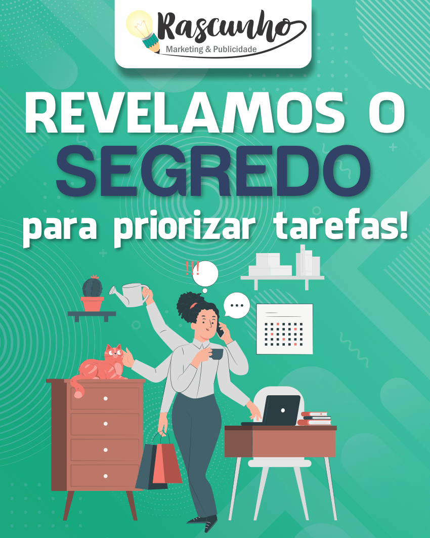 REVELAMOS O SEGREDO – Para priorizar tarefas!